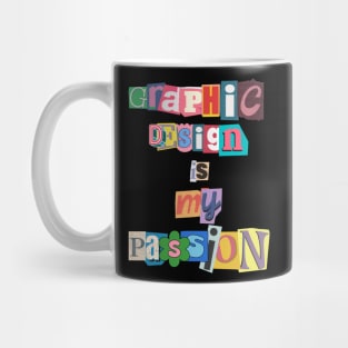 Graphic design is my passion T-Shirt, Hoodie, Apparel, Mug, Sticker, Gift design Mug